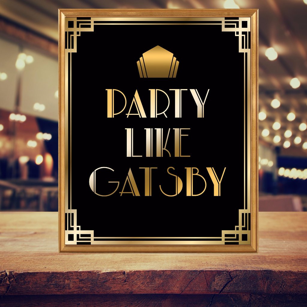 Printable Wedding Sign Party Like Gatsby, Great Gatsby Party Decorations,  Art Deco Wedding, Roaring Twenties Party, Bachelorette Party 